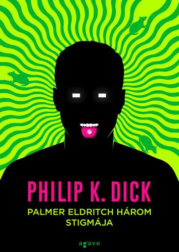 Philip K. Dick: Palmer ​Eldritch három stigmája