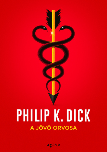 Philip K. Dick: A jövő orvosa