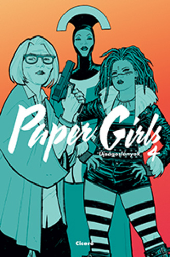 Brian K. Vaughan: Paper ​Girls – Újságoslányok 4.